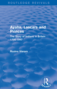 Imagen de portada: Ayahs, Lascars and Princes 1st edition 9781138921207