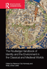 Omslagafbeelding: The Routledge Handbook of Identity and the Environment in the Classical and Medieval Worlds 1st edition 9780367581701