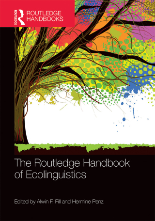 表紙画像: The Routledge Handbook of Ecolinguistics 1st edition 9781032402123
