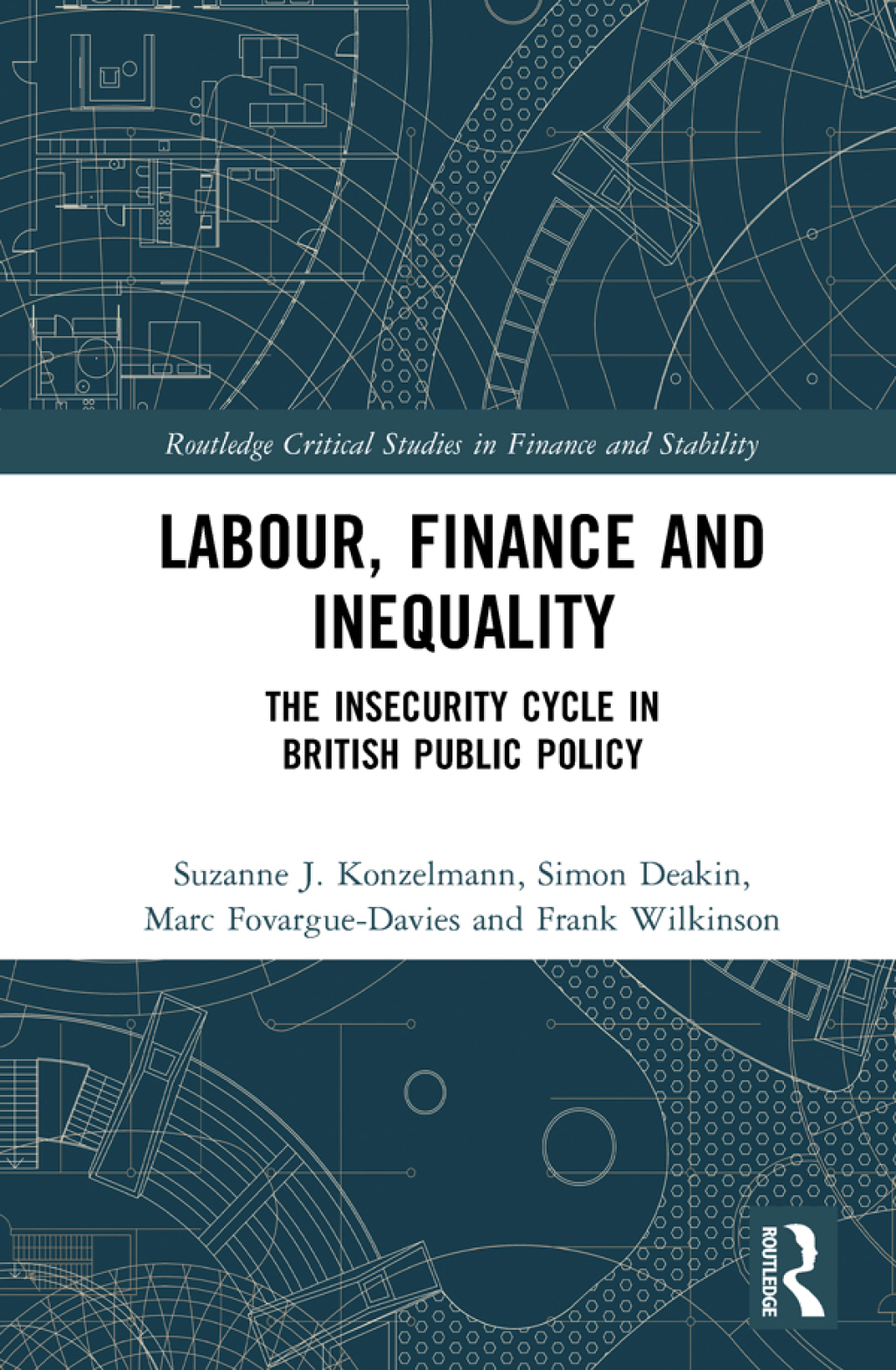 Labour, Finance and Inequality The Insecurity Cycle in British Public Policy 1st Edition