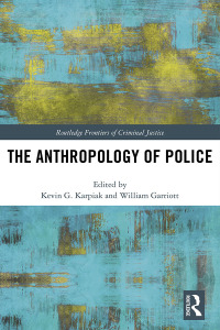 Cover image: The Anthropology of Police 1st edition 9780367482404