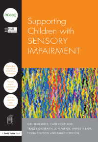 Cover image: Supporting Children with Sensory Impairment 1st edition 9781138919198