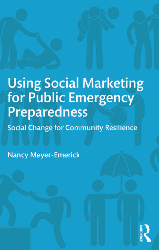 表紙画像: Using Social Marketing for Public Emergency Preparedness 1st edition 9780765645777