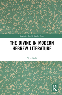 Cover image: The Divine in Modern Hebrew Literature 1st edition 9781032173405