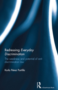 Cover image: Redressing Everyday Discrimination 1st edition 9781138570474