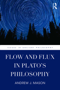 Titelbild: Flow and Flux in Plato's Philosophy 1st edition 9781138918184