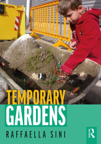 Cover image: Temporary Gardens 1st edition 9781138917873