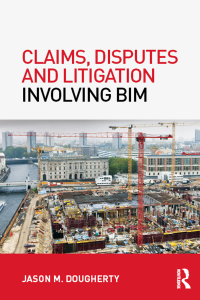 Imagen de portada: Claims, Disputes and Litigation Involving BIM 1st edition 9780415858946