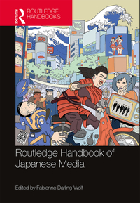 Omslagafbeelding: Routledge Handbook of Japanese Media 1st edition 9780367580889