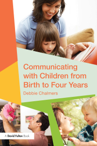 صورة الغلاف: Communicating with Children from Birth to Four Years 1st edition 9781138917255