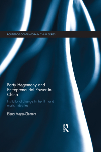Immagine di copertina: Party Hegemony and Entrepreneurial Power in China 1st edition 9781138917231