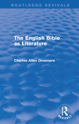 Cover image: The English Bible as Literature (Routledge Revivals) 1st edition 9781138917200