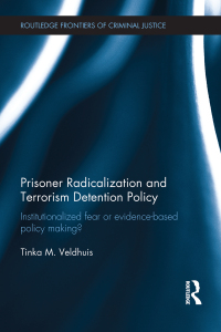 Titelbild: Prisoner Radicalization and Terrorism Detention Policy 1st edition 9781138917194