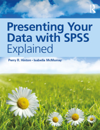 Cover image: Presenting Your Data with SPSS Explained 1st edition 9781138916593