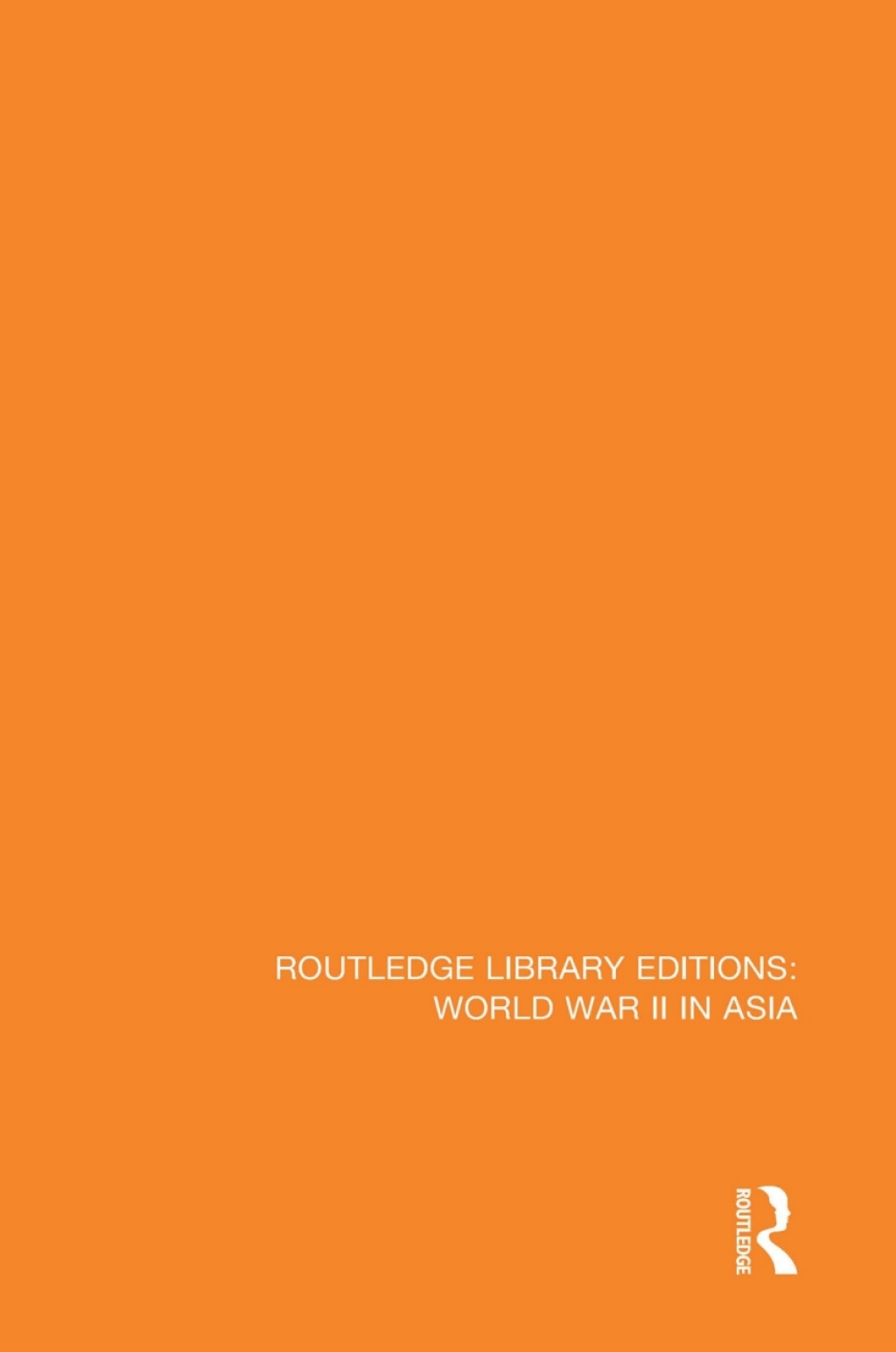 Routledge Library Editions: World War II in Asia 1st Edition
