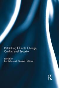 Immagine di copertina: Rethinking Climate Change, Conflict and Security 1st edition 9781138915398