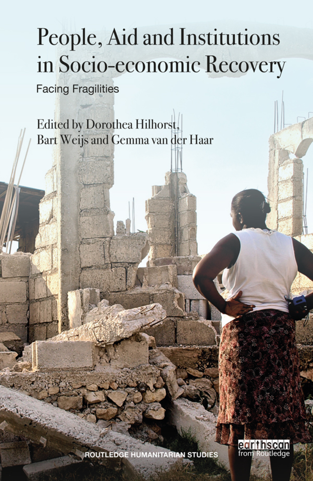 People, Aid and Institutions in Socio-economic Recovery Facing Fragilities 1st Edition