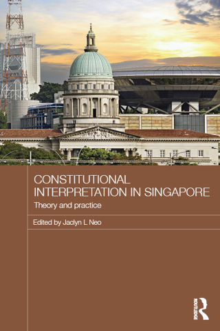 Cover image: Constitutional Interpretation in Singapore 1st edition 9781138914483