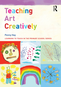 Titelbild: Teaching Art Creatively 1st edition 9781138913967