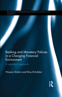 صورة الغلاف: Banking and Monetary Policies in a Changing Financial Environment 1st edition 9781138913530