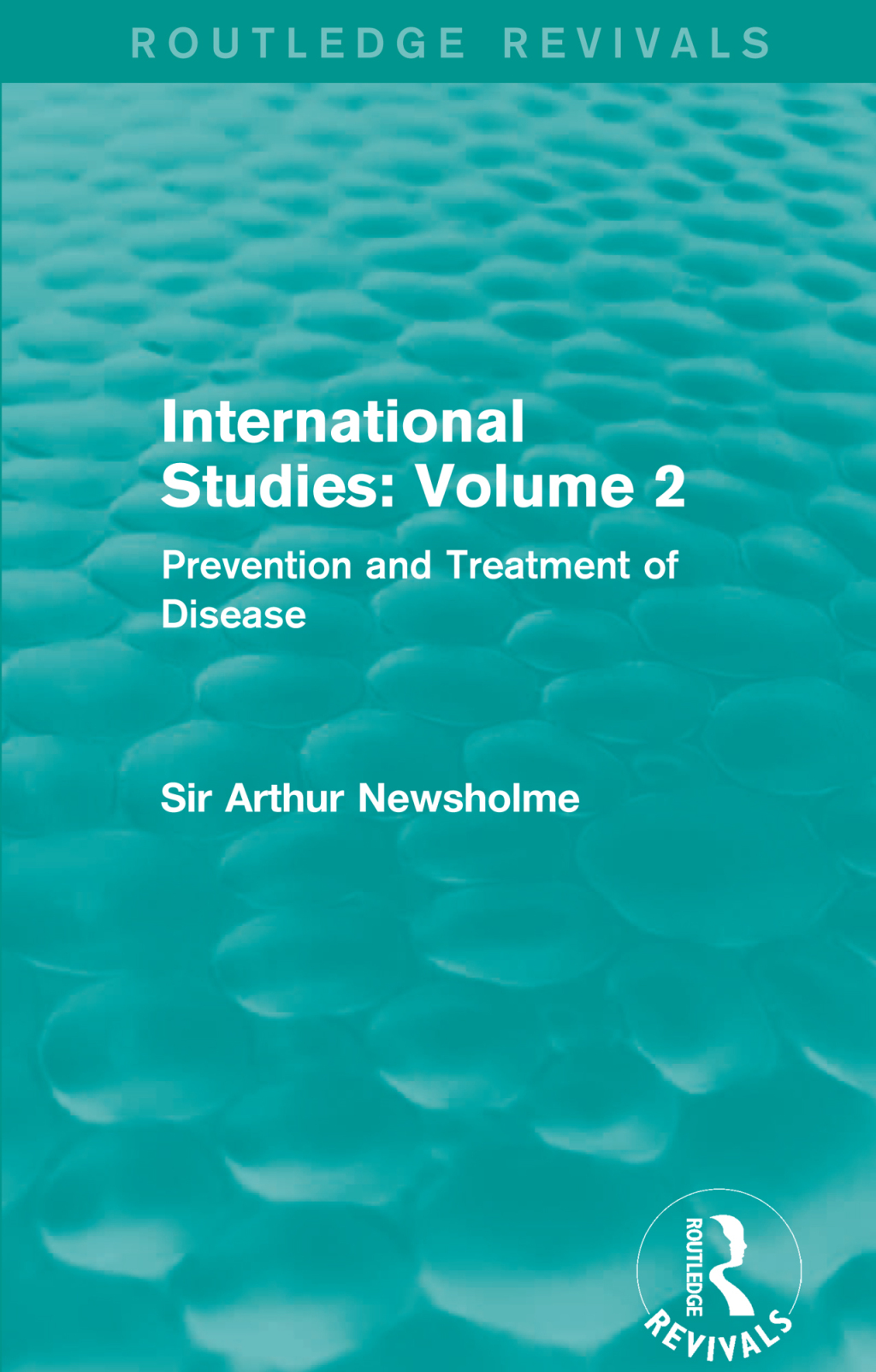 International Studies: Volume 2 Prevention and Treatment of Disease 1st Edition
