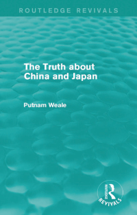 Imagen de portada: The Truth about China and Japan (Routledge Revivals) 1st edition 9781138912526