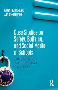 Cover image: Case Studies on Safety, Bullying, and Social Media in Schools 1st edition 9781138911833