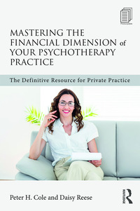 Imagen de portada: Mastering the Financial Dimension of Your Psychotherapy Practice 1st edition 9781138906068