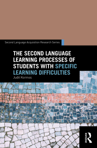 Imagen de portada: The Second Language Learning Processes of Students with Specific Learning Difficulties 1st edition 9781138911789