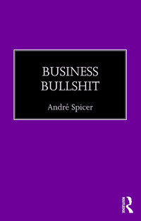 Cover image: Business Bullshit 1st edition 9781138911673