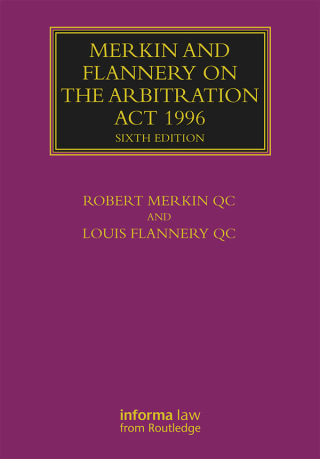 Cover image: Merkin and Flannery on the Arbitration Act 1996 6th edition 9781032176130