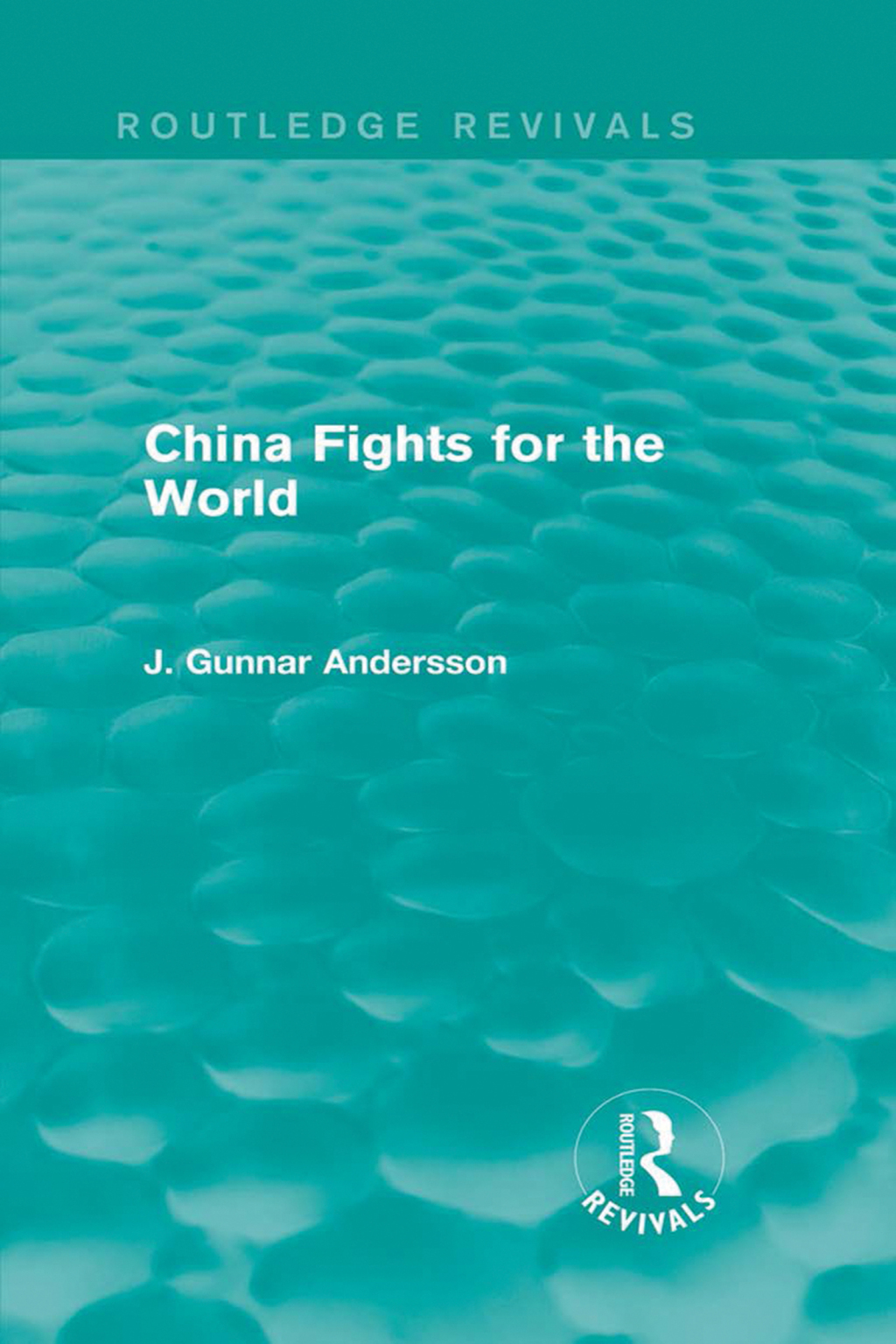 China Fights for the World 1st Edition
