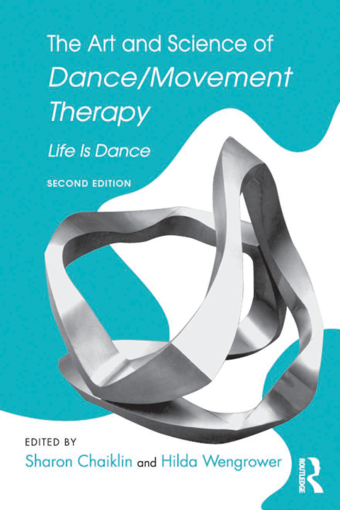 The Art and Science of Dance/Movement Therapy: Life Is Dance, 2nd Edition - FULL INSTANT DOWNLOAD | PDF DOCX EPUB