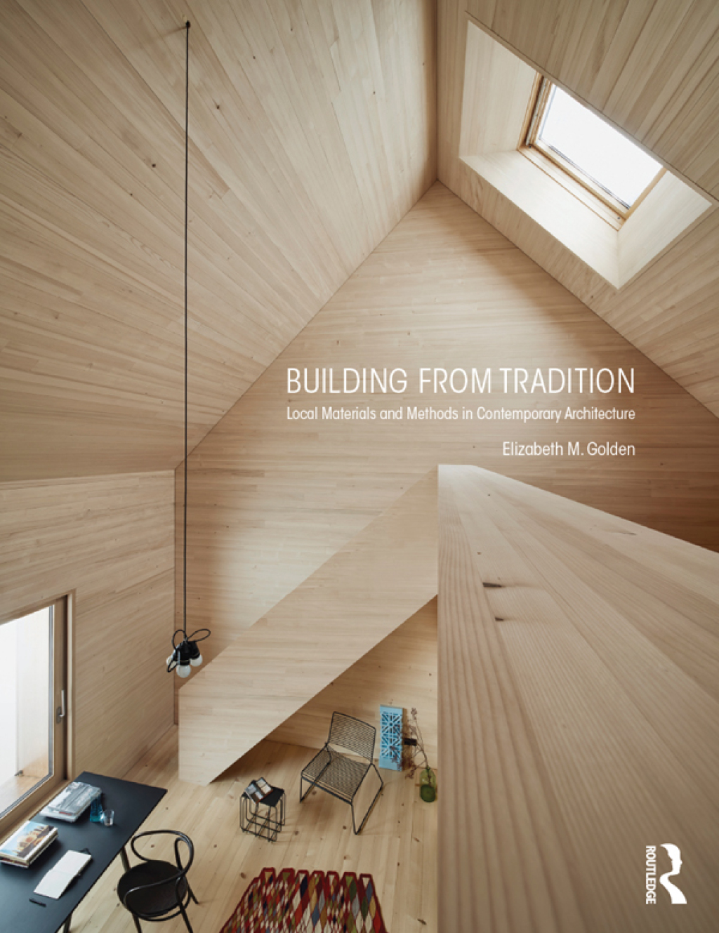 Building from Tradition Local Materials and Methods in Contemporary Architecture 1st Edition
