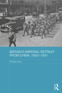Imagen de portada: Britain's Imperial Retreat from China, 1900-1931 1st edition 9781138909847