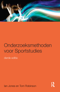 Cover image: Onderzoeksmethoden voor Sportstudies 3rd edition 9781138644014