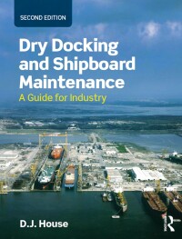صورة الغلاف: Dry Docking and Shipboard Maintenance 2nd edition 9781138909243