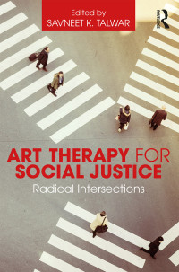 Omslagafbeelding: Art Therapy for Social Justice 1st edition 9781138909052