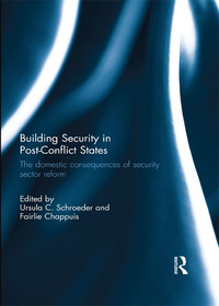 Immagine di copertina: Building Security in Post-Conflict States 1st edition 9781138908253