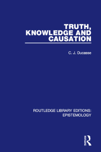 Omslagafbeelding: Truth, Knowledge and Causation 1st edition 9781138903647