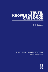 表紙画像: Truth, Knowledge and Causation 1st edition 9781138903647