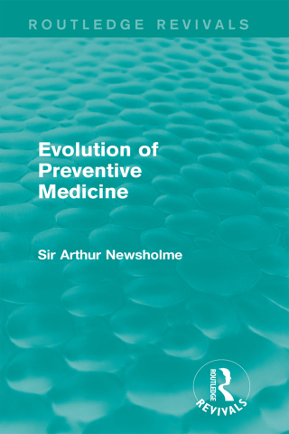 Cover image: Evolution of Preventive Medicine (Routledge Revivals) 1st edition 9781138906518