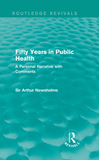 表紙画像: Fifty Years in Public Health (Routledge Revivals) 1st edition 9781138906471