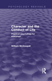 صورة الغلاف: Character and the Conduct of Life 1st edition 9781138906440