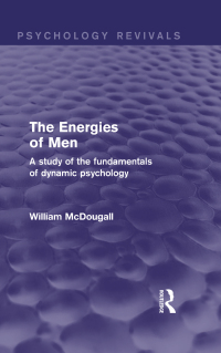 Cover image: The Energies of Men (Psychology Revivals) 1st edition 9781138906310
