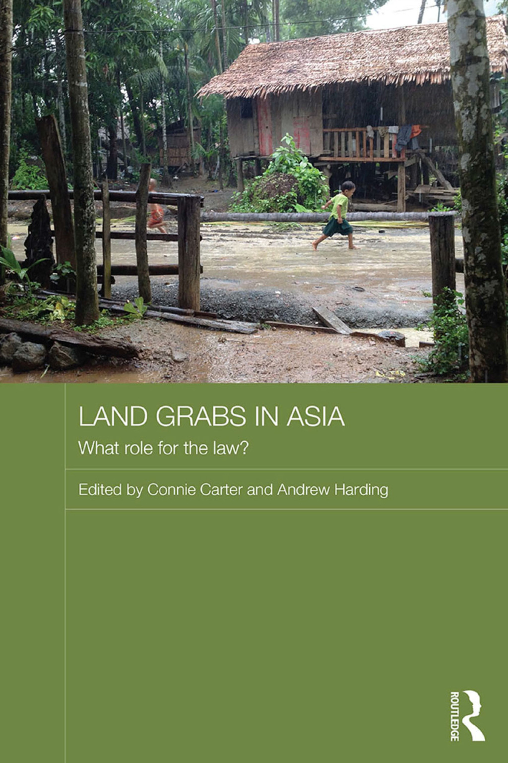 Land Grabs in Asia What Role for the Law? 1st Edition