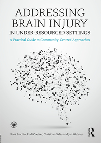 Cover image: Addressing Brain Injury in Under-Resourced Settings 1st edition 9781138903395