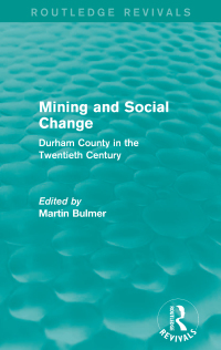 Imagen de portada: Mining and Social Change (Routledge Revivals) 1st edition 9781138903319