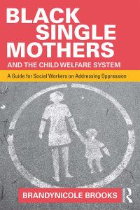 Imagen de portada: Black Single Mothers and the Child Welfare System 1st edition 9781138903012