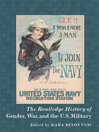 Immagine di copertina: The Routledge History of Gender, War, and the U.S. Military 1st edition 9781138902985